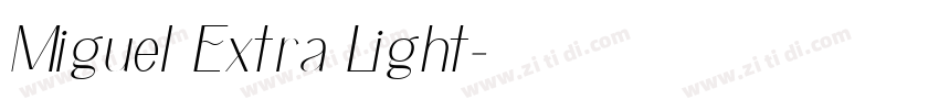 Miguel Extra Light字体转换